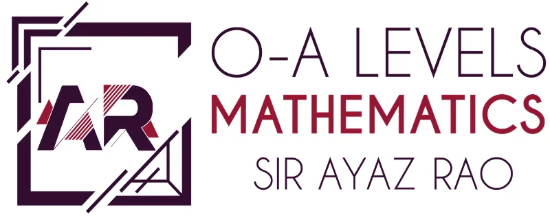 O-A Levels Mathematics — Sir Ayaz Rao