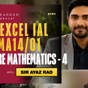 Sir Ayaz Rao-A Level Edexcel Maths WMA14/01 Pure Maths 4